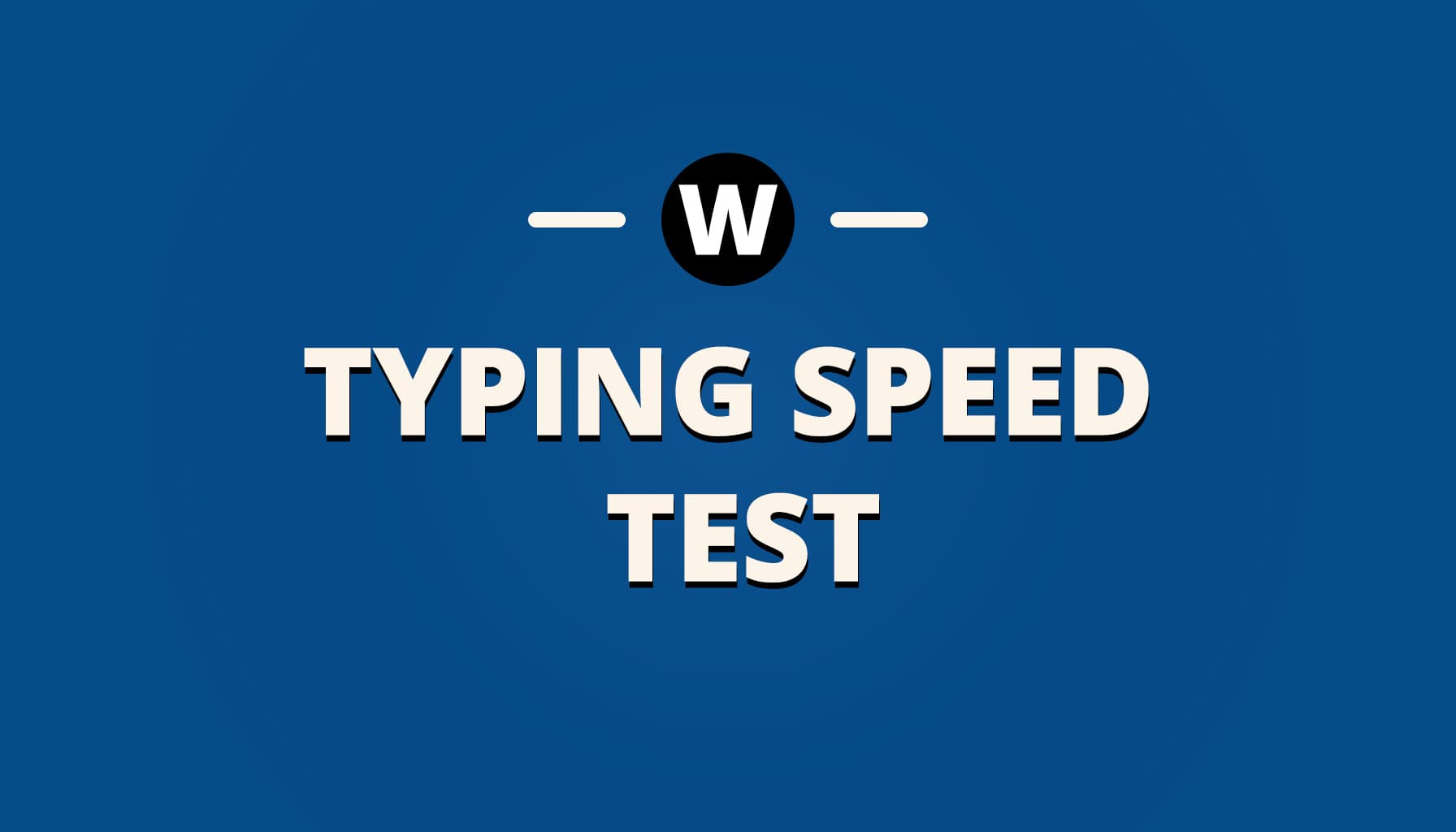 Typing Speed Test Check Your WPM In 60 Seconds